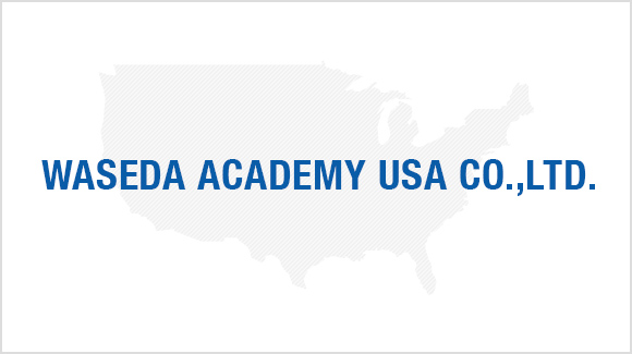 WASEDA ACADEMY USA CO.,LTD.